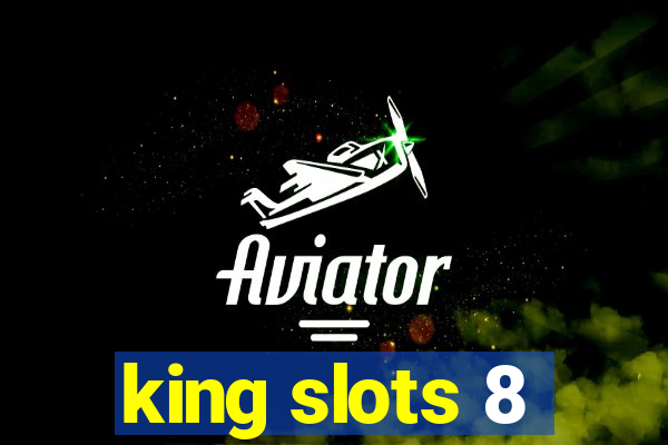 king slots 8